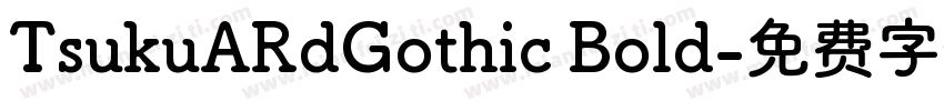 TsukuARdGothic Bold字体转换